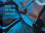 Music for the Polish Vampires
