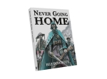 Never Going Home: Bez powrotu